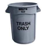 Round Brute Container With "trash Only" Imprint, Plastic, 32 Gal, Gray